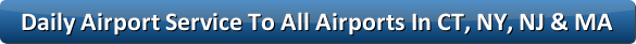 daily airport service to jfk, lga, ewr and boston logan airport